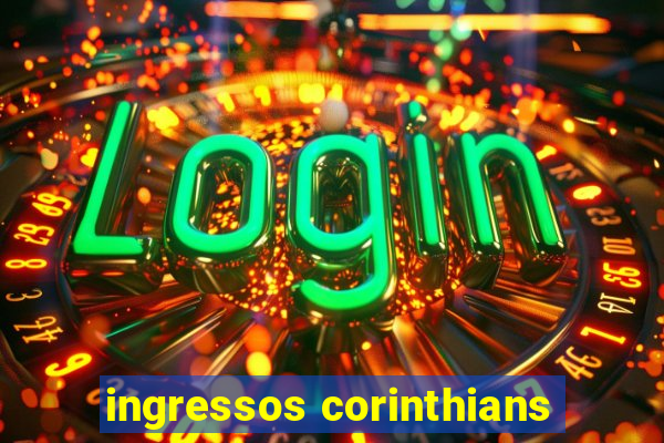 ingressos corinthians